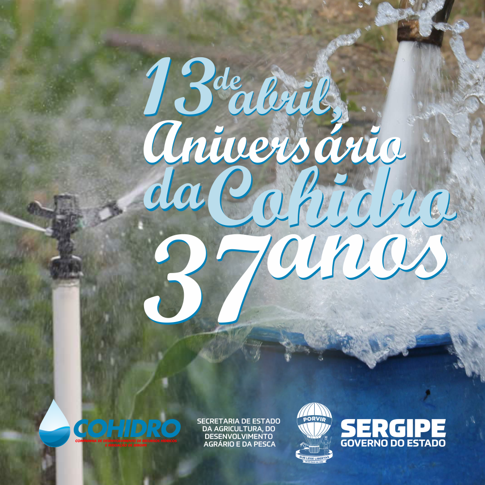 Cohidro completa 37 anos levando água e irrigação para comunidades rurais sergipanas
