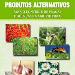 Cartilha "Produtos Alternativos para o Controle de Pragas e Doenças na Agricultura"